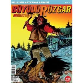 Büyülü Rüzgar Sayı: 111 Kelly’nin Hayvanat Bahçesi - Gianfranco Manfredi