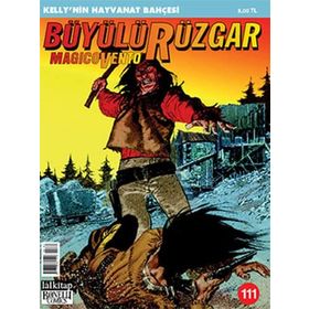 Büyülü Rüzgar Sayı: 111 Kelly’nin Hayvanat Bahçesi - Gianfranco Manfredi