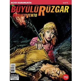 BÜYÜLÜ RÜZGAR SAYI: 112 ALICE KARANLIKTA - GIANFRANCO MANFREDI