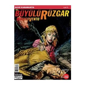 BÜYÜLÜ RÜZGAR SAYI: 112 ALICE KARANLIKTA - GIANFRANCO MANFREDI