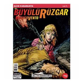 BÜYÜLÜ RÜZGAR SAYI: 112 ALICE KARANLIKTA - GIANFRANCO MANFREDI