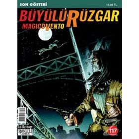 Büyülü Rüzgar Sayı: 117 Son Gösteri - Gianfranco Manfredi