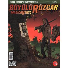 BÜYÜLÜ RÜZGAR SAYI: 119 JESSE JAMES'I ÖLDÜRECEĞİM - KOLEKTIF