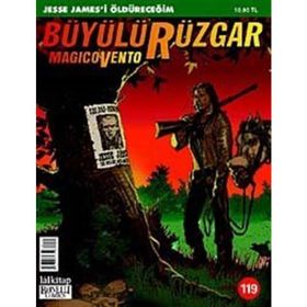 BÜYÜLÜ RÜZGAR SAYI: 119 JESSE JAMES'I ÖLDÜRECEĞİM - KOLEKTIF