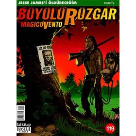 BÜYÜLÜ RÜZGAR SAYI: 119 JESSE JAMES'I ÖLDÜRECEĞİM - KOLEKTIF