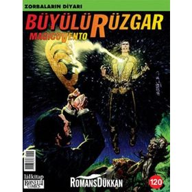 BÜYÜLÜ RÜZGAR SAYI: 120 - ZORBALARIN DİYARI - GIANFRANCO MANFREDI