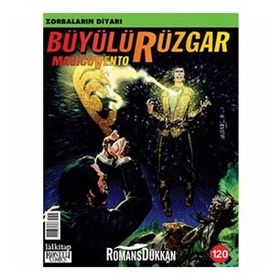 BÜYÜLÜ RÜZGAR SAYI: 120 - ZORBALARIN DİYARI - GIANFRANCO MANFREDI