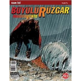 Büyülü Rüzgar Sayı: 123 Kanlı Yollar - Renato Queirolo