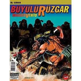Büyülü Rüzgar Sayı: 124 El Ciego - Gianfranco Manfredi
