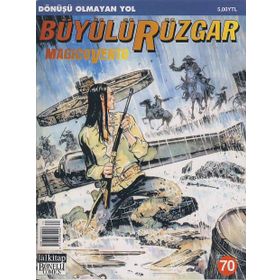 Büyülü Rüzgar Sayı: 70 Dönüşü Olmayan Yol - Gianfranco Manfredi
