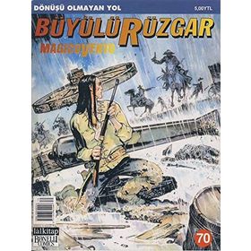 Büyülü Rüzgar Sayı: 70 Dönüşü Olmayan Yol - Gianfranco Manfredi