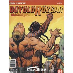 Büyülü Rüzgar Sayı: 84 Çelik Yumruk - Gianfranco Manfredi