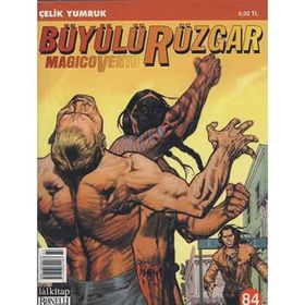 Büyülü Rüzgar Sayı: 84 Çelik Yumruk - Gianfranco Manfredi