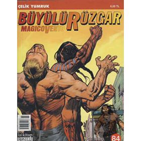 Büyülü Rüzgar Sayı: 84 Çelik Yumruk - Gianfranco Manfredi
