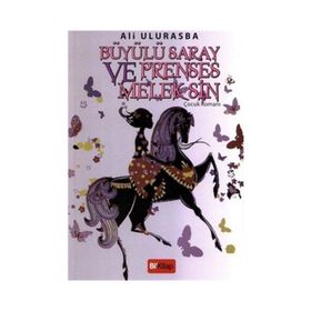BÜYÜLÜ SARAY VE PRENSES MELEK - ALI ULURASBA