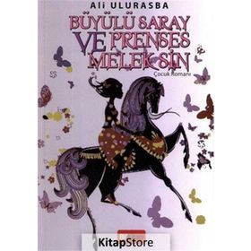 BÜYÜLÜ SARAY VE PRENSES MELEK - ALI ULURASBA