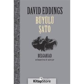 BÜYÜLÜ ŞATO BELGARIAD BELGARIAD IV - DAVID EDDINGS