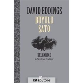 BÜYÜLÜ ŞATO BELGARIAD BELGARIAD IV - DAVID EDDINGS
