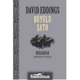 BÜYÜLÜ ŞATO BELGARIAD BELGARIAD IV - DAVID EDDINGS