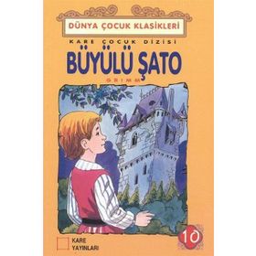 Büyülü Şato - Grimm Kardeşler Jacob Grimm - Wilhelm Grimm Wilhelm Grimm Jacob Grimm