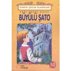 Büyülü Şato - Grimm Kardeşler Jacob Grimm - Wilhelm Grimm Wilhelm Grimm Jacob Grimm