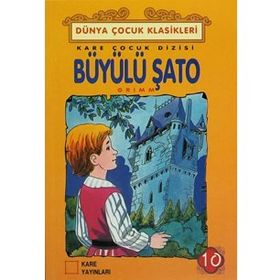 Büyülü Şato - Grimm Kardeşler Jacob Grimm - Wilhelm Grimm Wilhelm Grimm Jacob Grimm