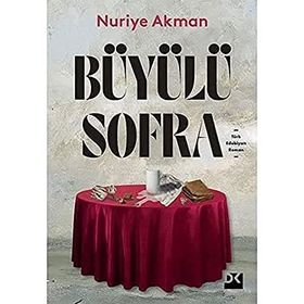 Büyülü Sofra - Nuriye Akman