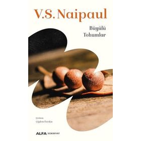 Büyülü Tohumlar - V. S. Naipaul