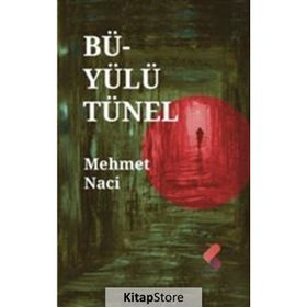 Büyülü Tünel - Mehmet Naci