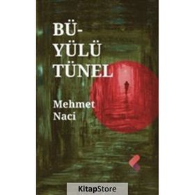 Büyülü Tünel - Mehmet Naci