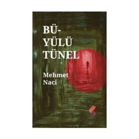 Büyülü Tünel - Mehmet Naci