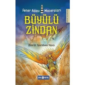 Büyülü Zindan - Fener Adası Maceraları 3 - Zümrüt Tanrıöven Yazıcı
