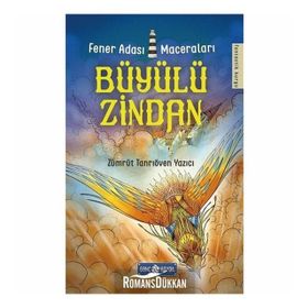 Büyülü Zindan - Fener Adası Maceraları 3 - Zümrüt Tanrıöven Yazıcı