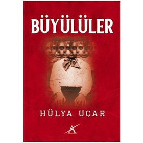 Büyülüler - Hülya Uçar