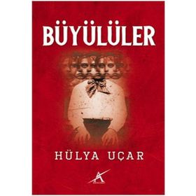 Büyülüler - Hülya Uçar