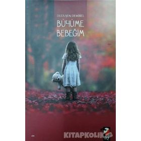 Büyüme Bebeğim - Duduşen Demirel
