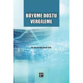 Büyüme Dostu Vergileme - Gözde Nalbant Efe