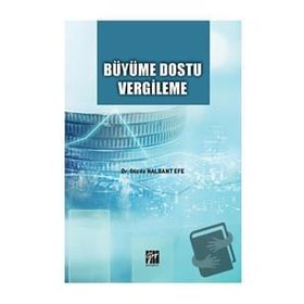 Büyüme Dostu Vergileme - Gözde Nalbant Efe