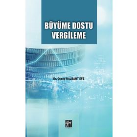 Büyüme Dostu Vergileme - Gözde Nalbant Efe