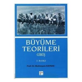 Büyüme Teorileri Giriş - Muhteşem Kaynak