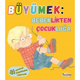 Büyümek Bebeklikten Çocukluğa - Jennifer Moore Mallinos