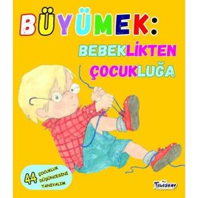 Büyümek Bebeklikten Çocukluğa - Jennifer Moore Mallinos