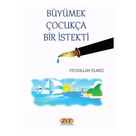 Büyümek Çocukça Bir Istekti - Feyzullah Ölmez