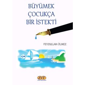 Büyümek Çocukça Bir Istekti - Feyzullah Ölmez
