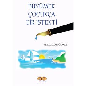 Büyümek Çocukça Bir Istekti - Feyzullah Ölmez