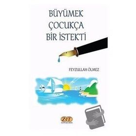 Büyümek Çocukça Bir Istekti - Feyzullah Ölmez