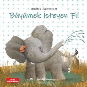 Büyümek İsteyen Fil - Andrea Reitmeyer