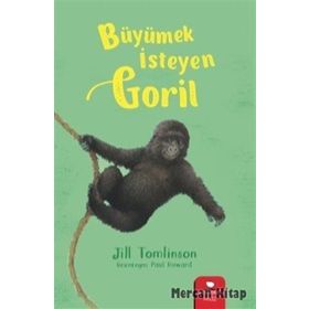 Büyümek İsteyen Goril - Jill Tomlinson