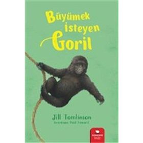 Büyümek İsteyen Goril - Jill Tomlinson