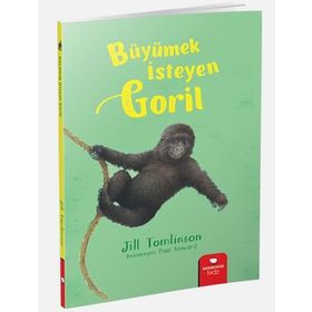 Büyümek İsteyen Goril - Jill Tomlinson
